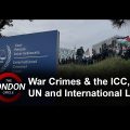 War Crimes and the ICC, UN and International Law | The London Circle