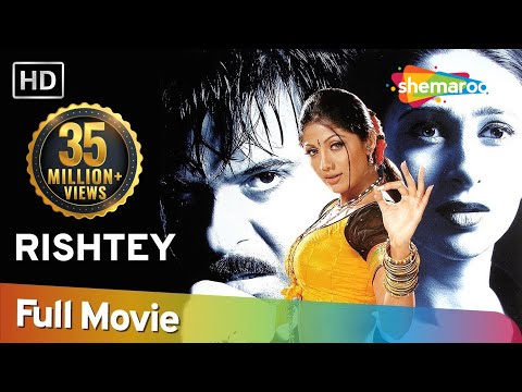 Rishtey (HD) (2002) – Anil Kapoor | Karisma Kapoor | Shilpa Shetty – Superhit Hindi Movie