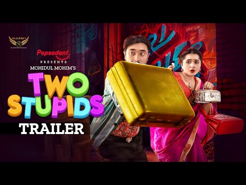 Two Stupid | Official Trailer | Farhan Ahmed Jovan | Keya Payel | Mohidul Mohim | Natok 2023