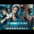 Jawan Full Movie 2023 – Shah Rukh Khan – Atlee  Nayanthara, Deepika P   Latest Bollywood Movie 2