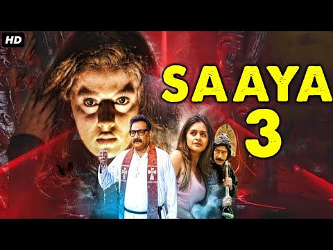SAAYA 3 – Full Hindi Dubbed Horror Movie | South Indian Movies Dubbed In Hindi Full Movie HD