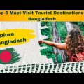Top 5 Must-Visit Tourist Destinations in Beautiful Bangladesh #travelvlog #travel #nature