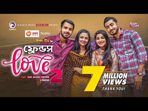 Friends Love 2 | Bangla Natok 2020 | Zaher Alvi, Ontora, Afjal Sujon, Rabina | Bangla New Natok 2020