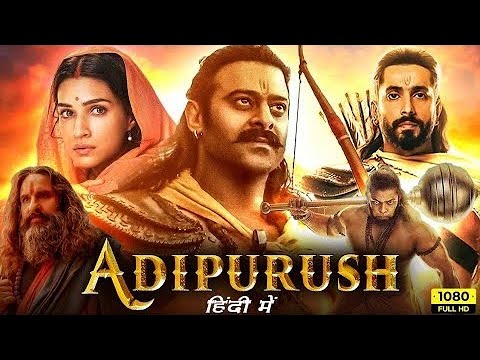 Adipurush Full Movie | Prabhas, Kriti Sanon, Saif Ali Khan, Raghav