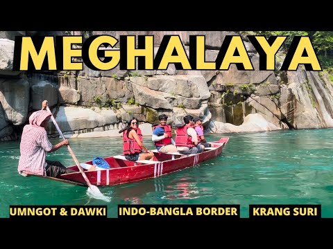 Meghalaya Tour: Mawlynnong Village | Umngot River | Dawki | What is India-Bangladesh Border like?
