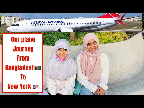 Our Plane ✈️ Journey From Bangladesh 🇧🇩 to New York | Travel Vlog | Turkish Airlines