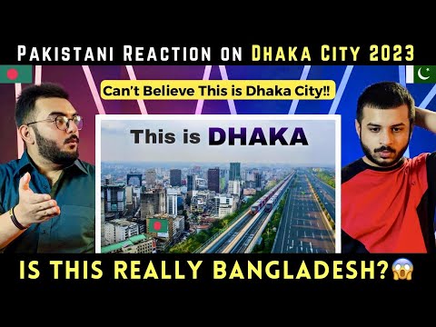 Pakistani Reaction on Dhaka City 2023 | The Truth About Emerging Bangladesh | The Reactors