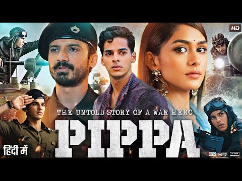 Pippa New Movie 2023 | New Bollywood Action Hindi Movie 2023 | New Blockbuster Movies 2023