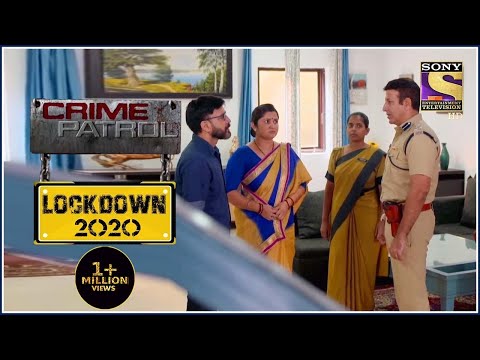 क्या Shyambhavi के गुनहगारों को मिलेगी सज़ा? – Crime Patrol – Lockdown 2020 – Full Episode