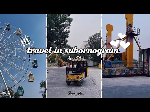 travel in subornogram✨🌟|vlog no.1| bangladesh 🇧🇩| travel |