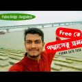 Podma Satu Tour For Free😳|স্বপ্নের পদ্মাসেতু🔥Padma Bridge-Bangladesh||