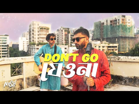 Nish – Don't Go | যেওনা | Official Music Video | Badhon | Arif | NEW BANGLA SONG 2024