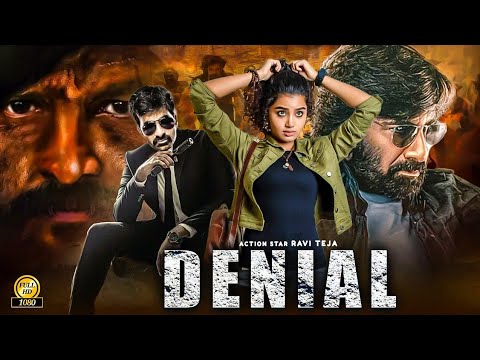 Denial " Ravi Teja New 2023 Released Full Hindi Dubbed Action Movie | New Blockbuster South Movie