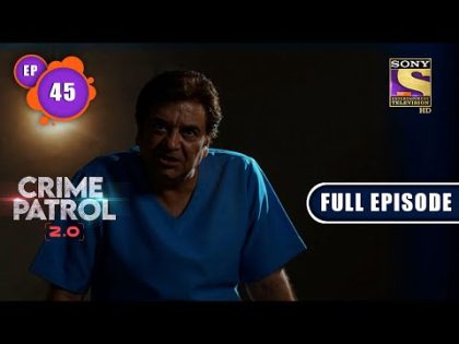 The Horror Forest – Part 2 | Crime Patrol 2.0 – Ep 45 | Full Episode | 6 May 2022