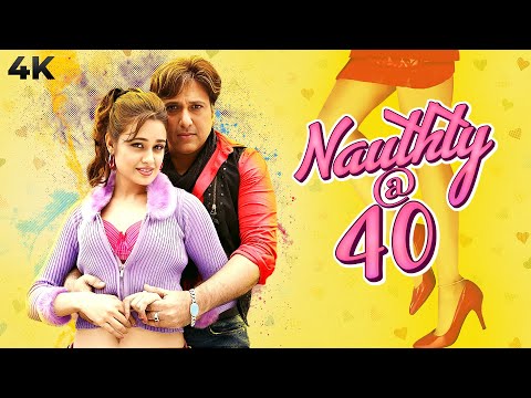 Naughty @ 40 HINDI 4K FULL MOVIE | Govinda COMEBACK Movie | Yuvika Prince Narula