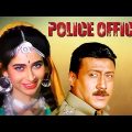Police Officer Hindi ACTION Full Movie | Jackie Shroff, Karishma Kapoor, Tinu Anand, Paresh Rawal