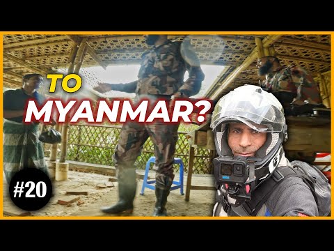Along Myanmyar Border| Pakistan to Bangladesh [S3-Ep.20]