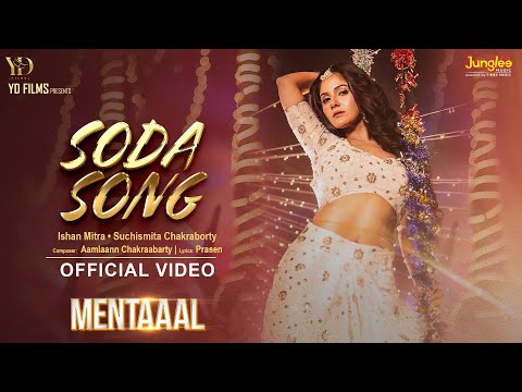 Soda Song | Mentaaal |Trina S | Neel B | Samm | Yash |Nussrat| Ishan| Amlaan | New Bengali Song 2024