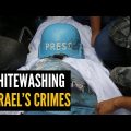 How mainstream news is doing Israel's dirty work of sanitizing slaughter