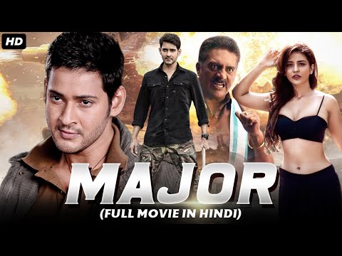 Major –  South Indian Full Movie Dubbed In Hindi | Mahesh Babu, Kajal Agarwal