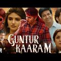 Guntur Kaaram New (2023) Released Full Hindi Dubbed Action Movie | Mahesh Babu,Shreeleela New Movie