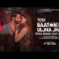 Teri Baaton Mein Aisa Uljha Jiya (Title Track): Shahid Kapoor, Kriti Sanon | Raghav,Tanishk, Asees