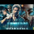 Jawan New 2023 Released Full Action Movie | Shah Rukh Khan New Blockbuster Bollywood Movie 2023