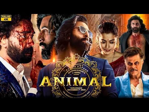 Animal full movie hd 2023 hindi | Animal Animal Full movie Ranbir kapoor 2024