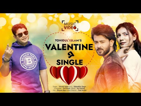 Valentine এ Single | Tohidul Islam | Bangla New Music Video | Valentine Special