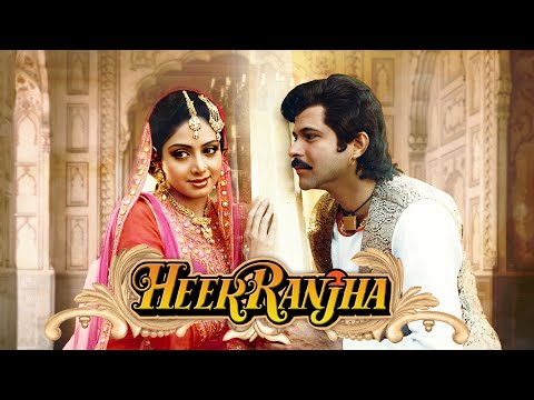 Heer Ranjha Hindi Full Movie | Romantic Songs | Anil Kapoor, Sridevi, Anupam Kher | Romantic Movie