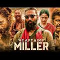 Captain Miller – New Release South Hindi Dubbed Movie | Dhanush Latest South Action Full Movie 2024