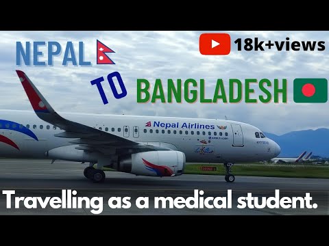 Nepal 🇳🇵 to Bangladesh 🇧🇩 (Travelling as a medical student) 😷