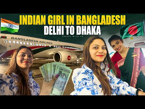 Indian girl in Bangladesh 🇧🇩 Delhi to Dhaka in Biman Bangladesh Airlines ✈️ Travel with Jo