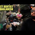 The Famous Street Dentists of Dhaka, Bangladesh 🇧🇩