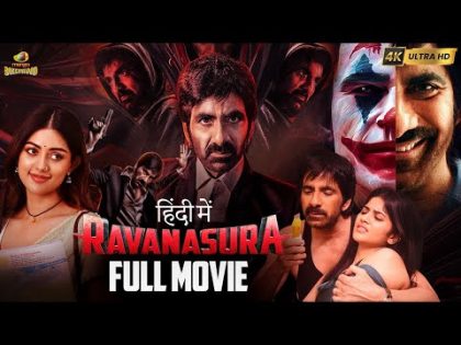 Ravanasura (रावणासुरा) Latest Hindi Full Movie 4K | Mass Maharaja Ravi Teja | Sushanth | Megha Akash