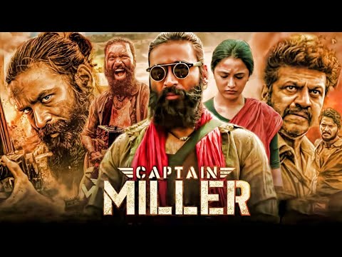 Captain Miller 2024   Dhanush, Shiva Rajkumar   Lasted South Indian Hindi Dubbed Movie   new