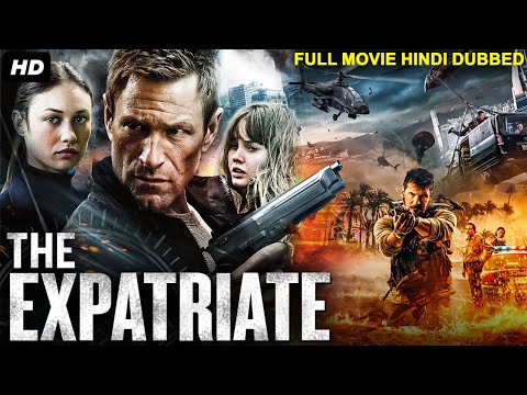 THE EXPATRIATE (2023) Hollywood Movie Hindi Dubbed | Aaron Eckhart, Olga | Hindi Action Movies