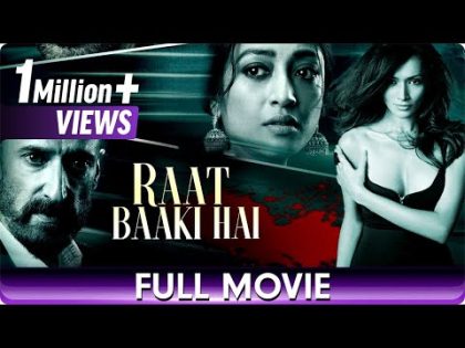 Raat Baaki Hai – Hindi Full Movie – Paoli Dam, Dipannita Sharma, Anup Soni, Rahul Dev