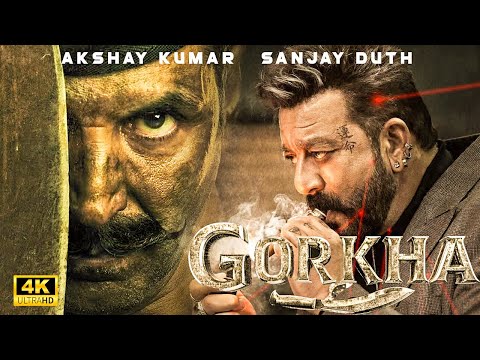 Gorkha ( Full HD Movie ) 2024 | Sanjay Dutt & Akshay Kumar | New Blockbuster Action hindi Movie |