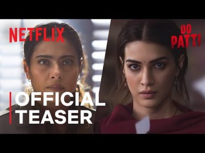 Do Patti | Announcement | Kriti Sanon, Kajol | Netflix India