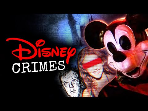 The Most Disturbing Crimes of Disney World