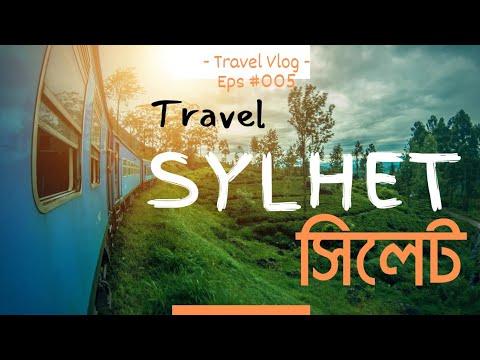 [4K] Sylhet |সিলেট| Sylhet Tour | Sylhet Travel Guide | Tourist Place in Bangladesh | Faysal Karim