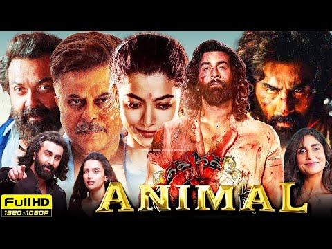 New Hindi Action Movie 2024 | Animal Full Movie | Ranbir Kapoor, Rashmika Mandanna | Sandeep Reddy