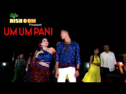 UM UM Pani//New Chakma Official Music Video//Antor //Bandana //Hiramoy//Pinki//Jiban Chakama//